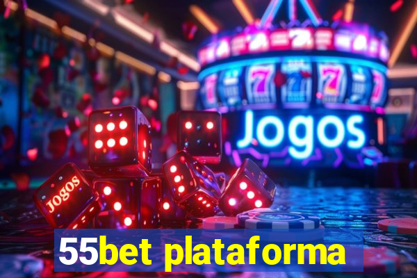 55bet plataforma